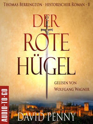 cover image of Der rote Hügel--Thomas Berrington Historischer Kriminalroman, Band 1 (ungekürzt)